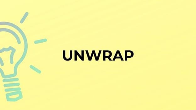 گذشته unwrap چه می‌شود؟