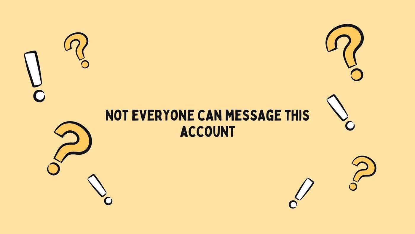 not everyone can message this account.jpg