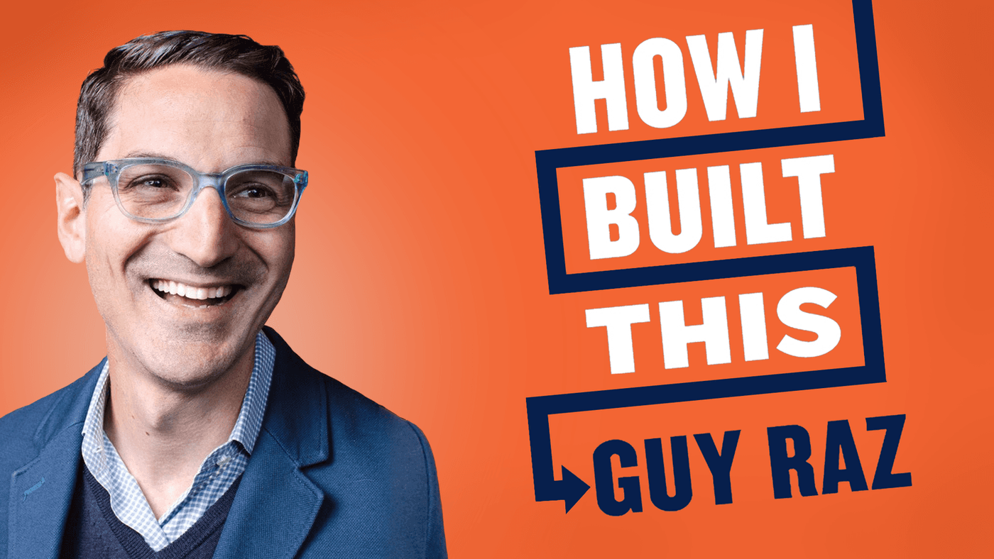 How I Built This with Guy Raz