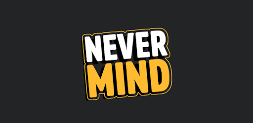 در جواب never mind چه بگوییم؟