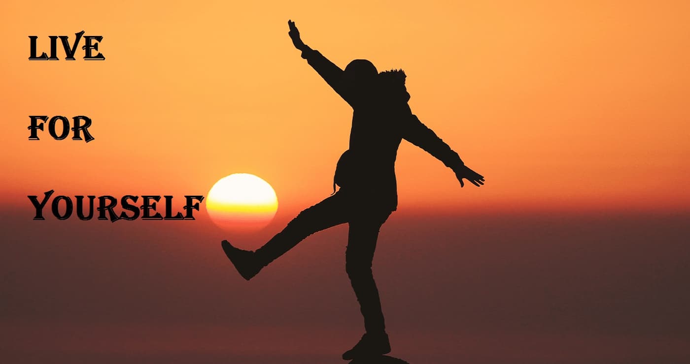 live for yourself.jpg