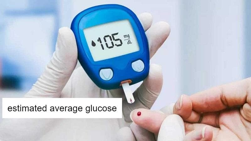 معنی جمله "estimated average glucose" چیست؟