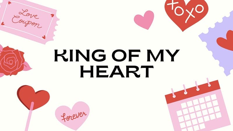 معنی جمله king of my heart چیست؟.jpg