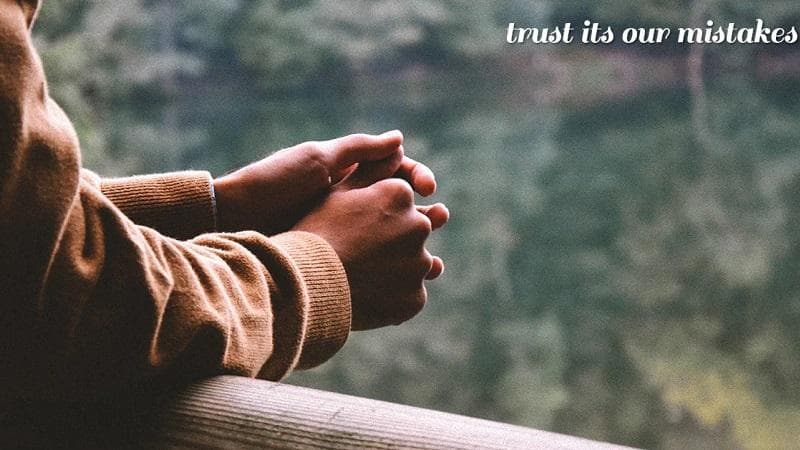 معنی جمله trust its our mistakes چیست؟.jpg