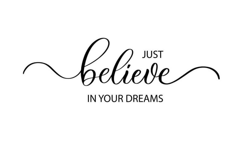 just believe in your dreams.jpg