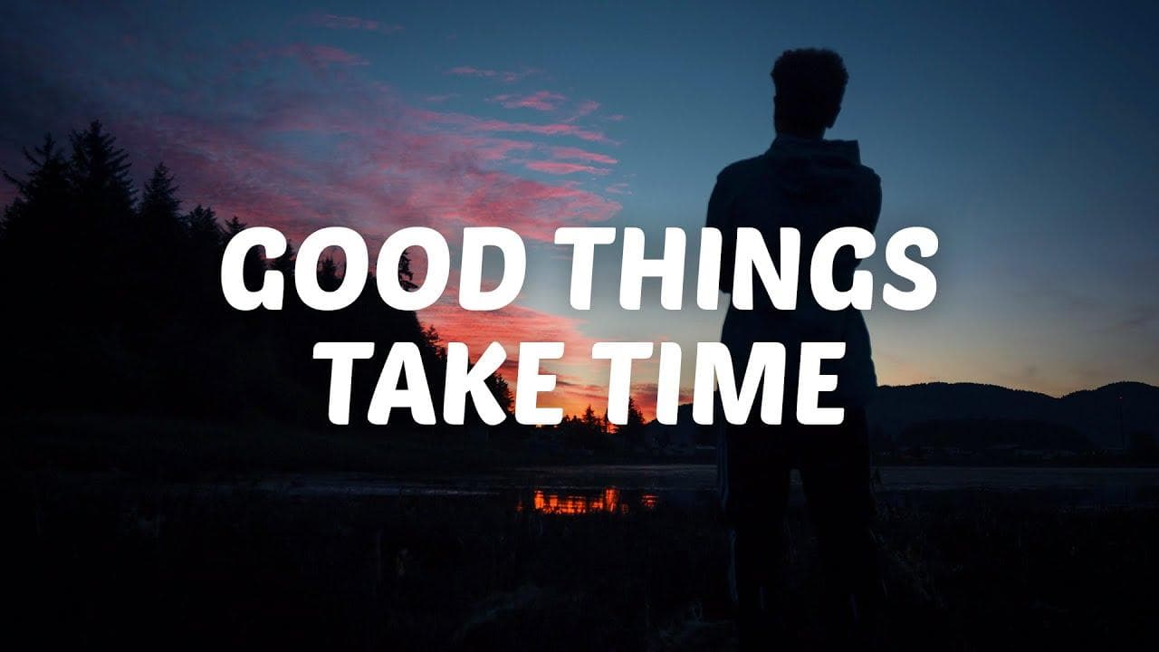 معنی جمله Good things take time چیست؟.jpg