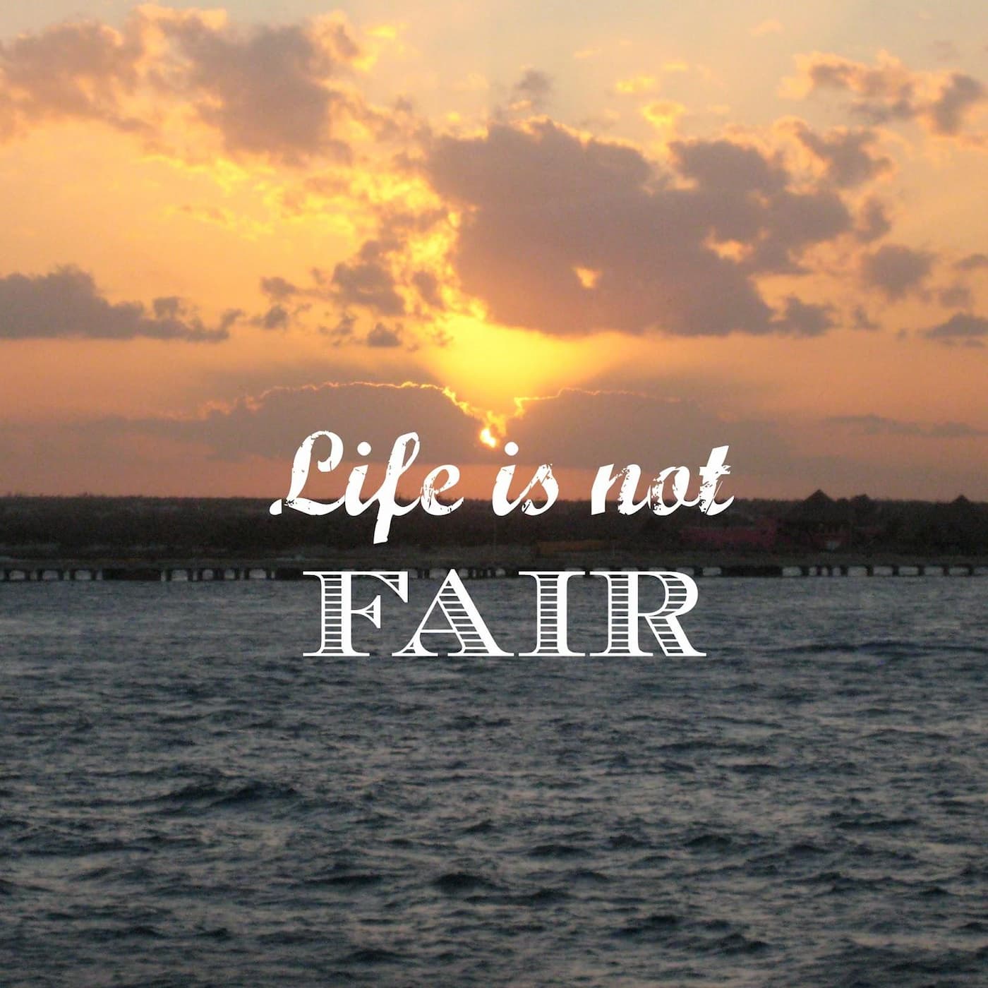 معنی جمله Life is not fair چیست؟.jpg
