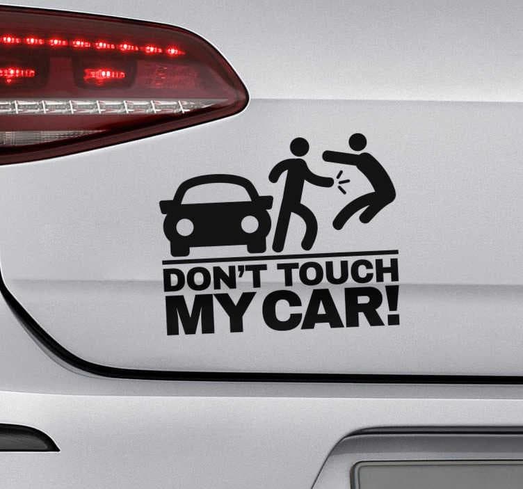 معنی جمله dont touch my car چیست؟