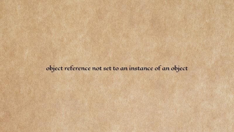 معنی جمله object reference not set to an instance of an object چیست؟.jpg