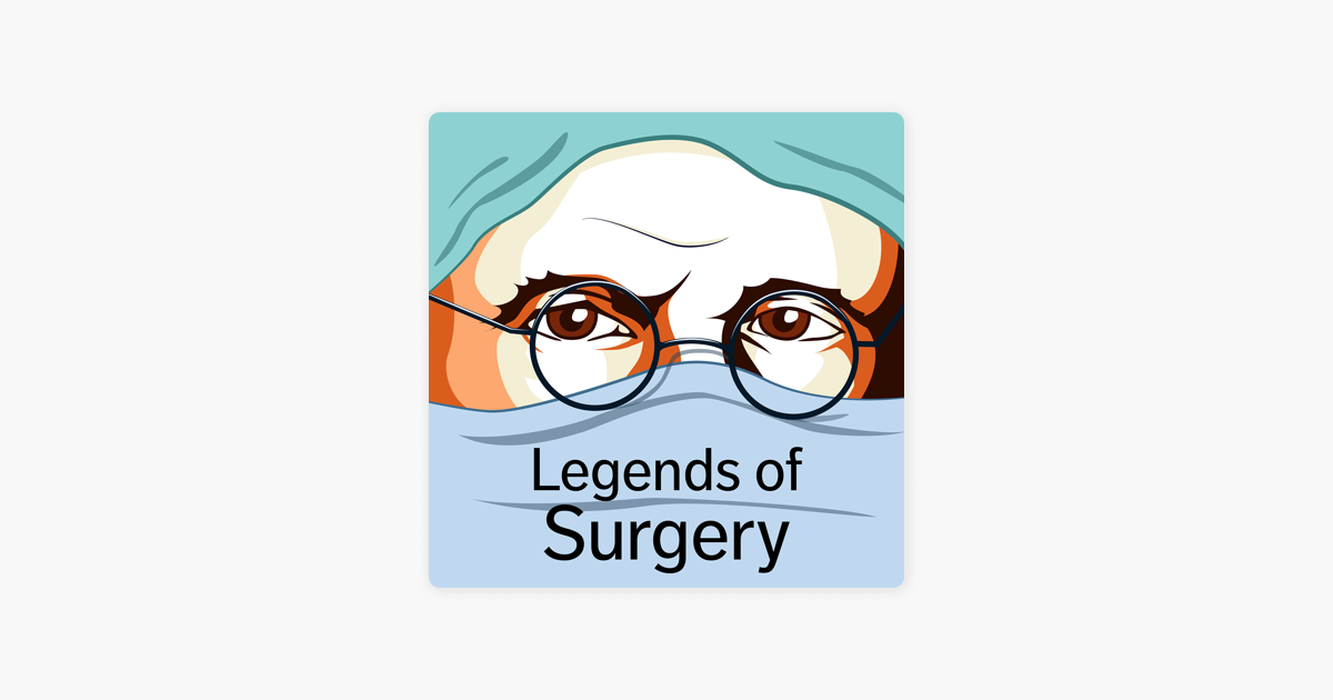 پادکست Legends of Surgery